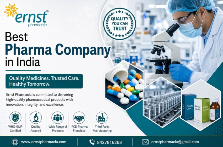 Best Pharma Company in India: Why Ernst Pharmacia is a Trusted Name in the Pharmaceutical Industry
